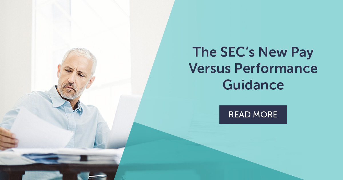 The SEC’s New Pay Versus Performance Guidance: CLA