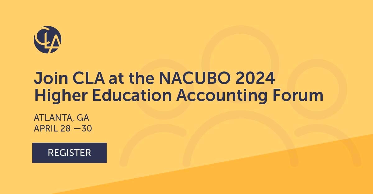 NACUBO 2024 Higher Education Accounting Forum 2024 Events CLA