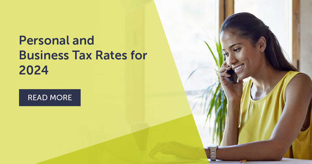 Personal And Business Tax Rates For The 2024 Tax Year: CLA